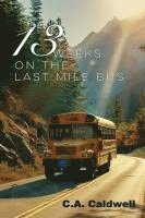 bokomslag Thirteen Weeks On The Last Mile Bus