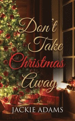 Don't Take Christmas Away 1