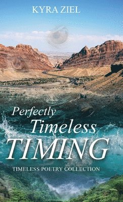 Kyra Ziel - Perfectly Timeless Timing, Inbunden