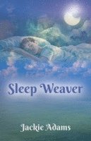 Sleep Weaver 1