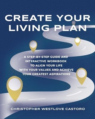 Christopher Westlove Castoro - Create Your Living Plan, Häftad