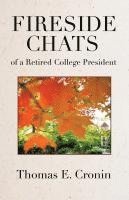 bokomslag Fireside Chats of a Retired College President