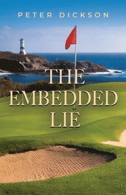 Peter Dickson - Embedded Lie, Häftad