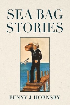 bokomslag Sea Bag Stories