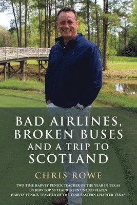 bokomslag Bad Airlines, Broken Buses and a Trip to Scotland