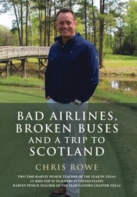 bokomslag Bad Airlines, Broken Buses and a Trip to Scotland