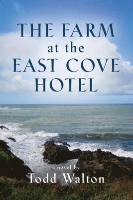 bokomslag Farm at the East Cove Hotel