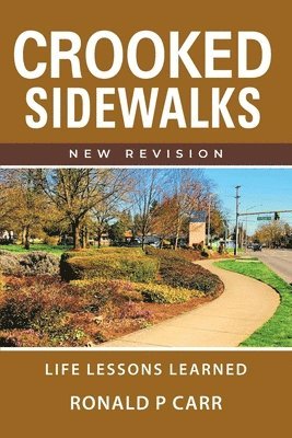Ronald P Carr, Ronald P. Carr - Crooked Sidewalks "New Revision", Häftad