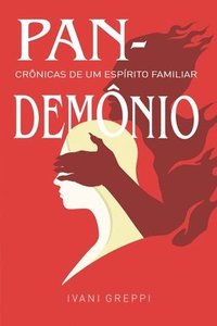 bokomslag Pandemônio: Crônicas de um Espírito Familiar
