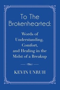 bokomslag To The Brokenhearted