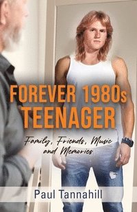 bokomslag Forever 1980s Teenager