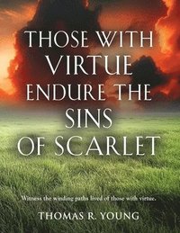 bokomslag Those With Virtue Endure The Sins of Scarlet
