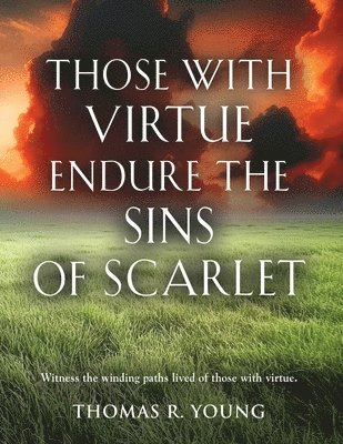 Those With Virtue Endure The Sins of Scarlet 1
