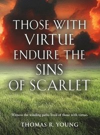 bokomslag Those With Virtue Endure The Sins of Scarlet
