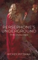 bokomslag Persephone's Underground