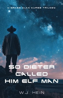 W J Hein, W. J. Hein - So Dieter Called Him Elf Man, Häftad
