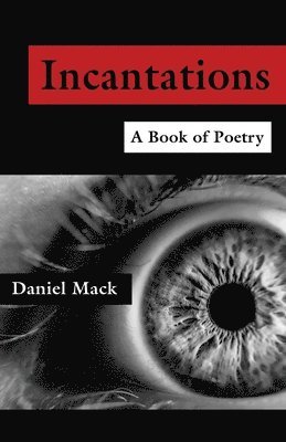 Incantations - A Book of Poetry