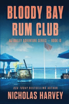 Nicholas Harvey - Bloody Bay Rum Club, Häftad