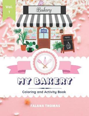 bokomslag My Bakery Coloring and Activity Book - Volume 1