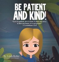 bokomslag Be Patient and Kind!
