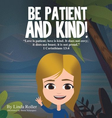 Be Patient and Kind! 1