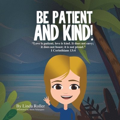 Be Patient and Kind! 1