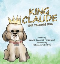 bokomslag King Claude the Talking Dog