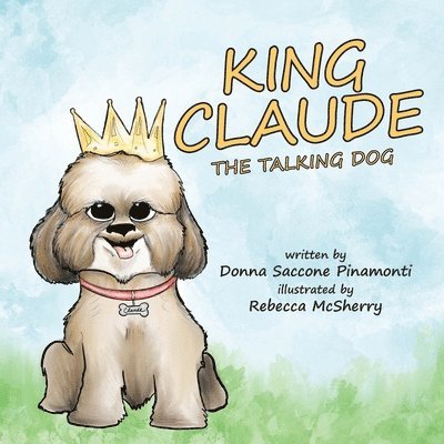 King Claude the Talking Dog 1