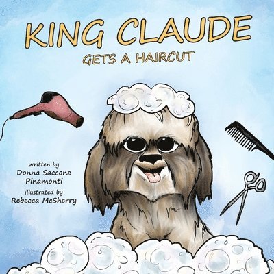 Donna S Pinamonti, Donna S. Pinamonti, Donna  S Pinamonti - King Claude Gets a Haircut, Häftad