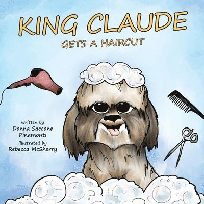 King Claude Gets a Haircut 1