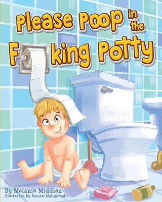 Please Poop in the Fucking Potty 1