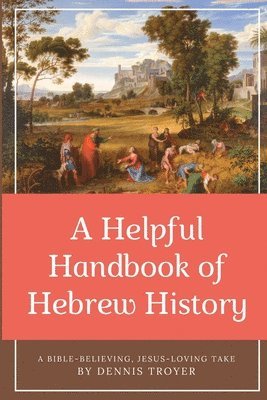 bokomslag A Helpful Handbook of Hebrew History