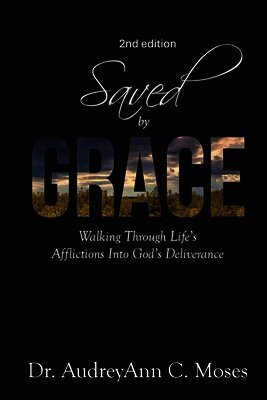 Audreyann C Moses - Saved by Grace, Häftad