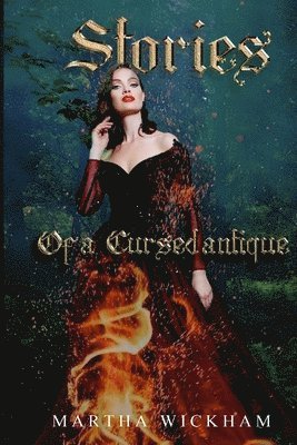 Martha Wickham - Stories of a Cursed Antique, Häftad