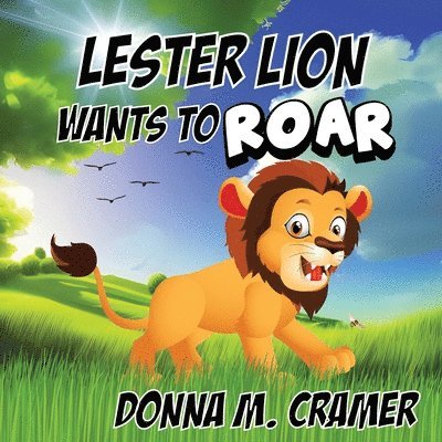 Lester Lion Wants to Roar 1