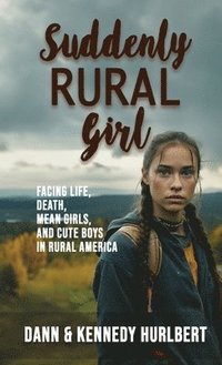 bokomslag Suddenly Rural Girl