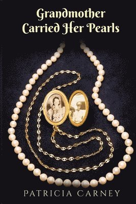 Patricia Carney - Grandmother Carried Her Pearls, Häftad