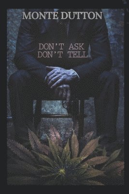Monte Dutton - Don't Ask, Don't Tell, Häftad