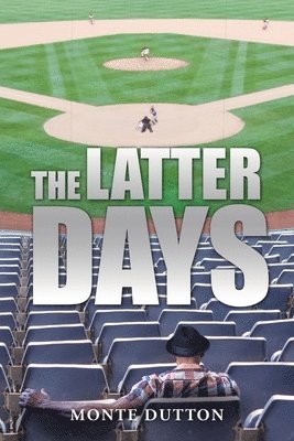 Monte Dutton - Latter Days, Häftad