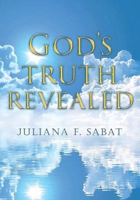 God's Truth Revealed 1