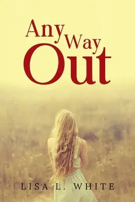 Lisa White - Any Way Out, Häftad