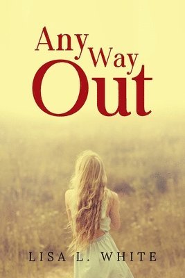 Lisa White - Any Way Out, Häftad