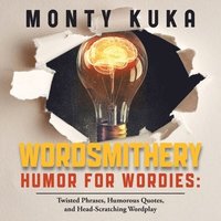 bokomslag Wordsmithery - Humor for Wordies