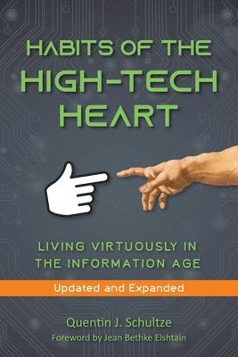 Quentin J Schultze, Quentin J. Schultze - Habits of the High Tech Heart, Häftad