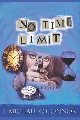 J Michael O'Connor - No Time Limit, Häftad