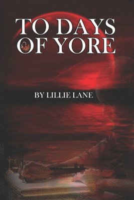 Lillie Lane - To Days of Yore, Häftad