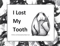 bokomslag I Lost My Tooth