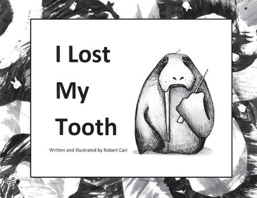 I Lost My Tooth 1