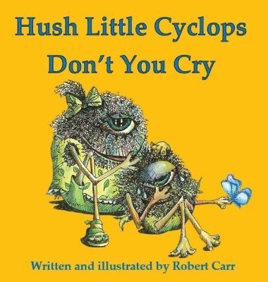 bokomslag Hush Little Cyclops Don't You Cry