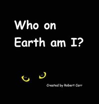bokomslag Who on Earth am I?